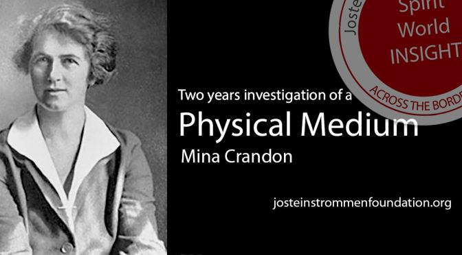 A TWO YEARS INVESTIGATION IN PHYSICAL MEDIUMSHIP – Mina Crandon